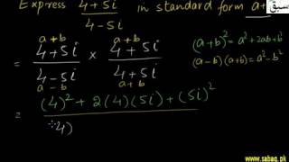 Express (4+5i) / (4+5i) in standard form