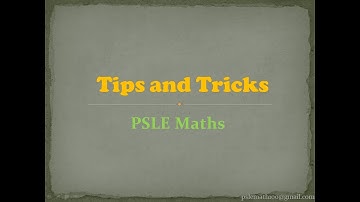Tips and Tricks 2020 - Part 1 | PSLE Maths