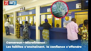 Cameroun Microfinance Les Faillites Senchaînent, La Confiance Seffondre