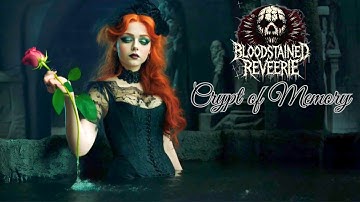 Bloodstained Reveerie “Crypt Of Memory” | Official Music Video