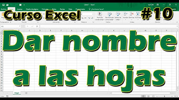 CURSO EXCEL [10] ► Dar NOMBRE a las HOJAS 📑✒️ - 2024
