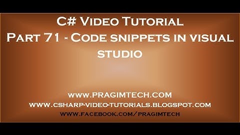 Part 71   Code snippets in visual studio