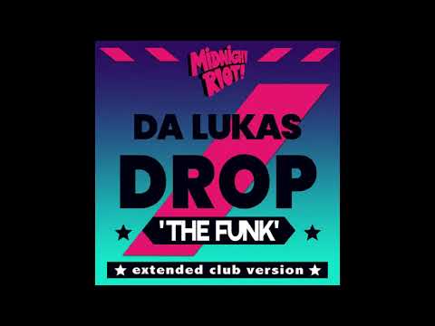 Da Lukas - Drop the Funk (Extended Version)