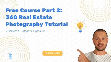 360 Real Estate Photography Tutorial - free course part 2
