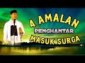 4 amalan penghantar masuk surga // ceramah ustadz hilman fauzi