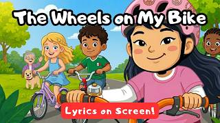 🚴🏼‍♀️👦🏼 The Wheels on my Bike - Nursery Rhyme for Toddlers and Kids (Sing-Along)