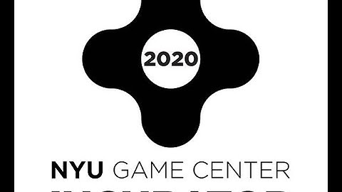 NYU Game Center 2020 Incubator Info Session
