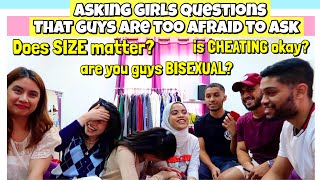 ASKING GIRLS QUESTIONS THAT GUYS ARE TOO AFRAID TO ASK