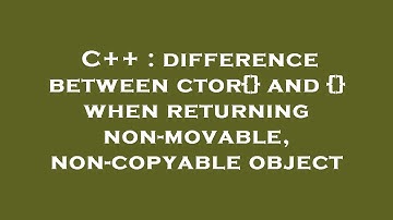 C++ : difference between ctor{} and {} when returning non-movable, non-copyable object
