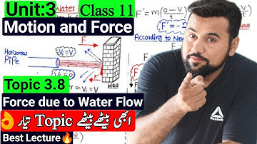 Force due to Water Flow🔥| Class 11 Ch#3 Motion & Force🎯| Best lecture