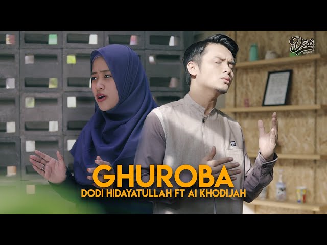 AI KHODIJAH ft DODI HIDAYATULLAH - GHUROBA class=