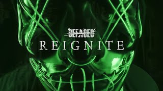 DEFACED - Reignite (Official Music Video)