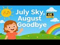 July Sky August Goodbye A Beautiful Summer Farewell Song For Kids July Sky August Goodbye A Beautiful Summer Farewell Song For Kids