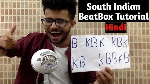South India Beat Boxing Tutorial in Hindi