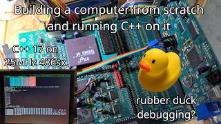 Building a computer from scratch and running C++ on it
