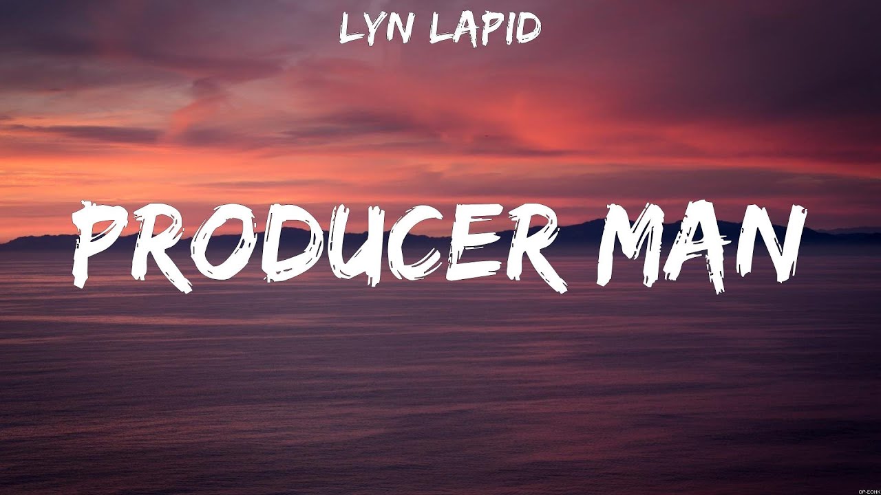 Lyn Lapid Producer Man (Lyrics) YouTube