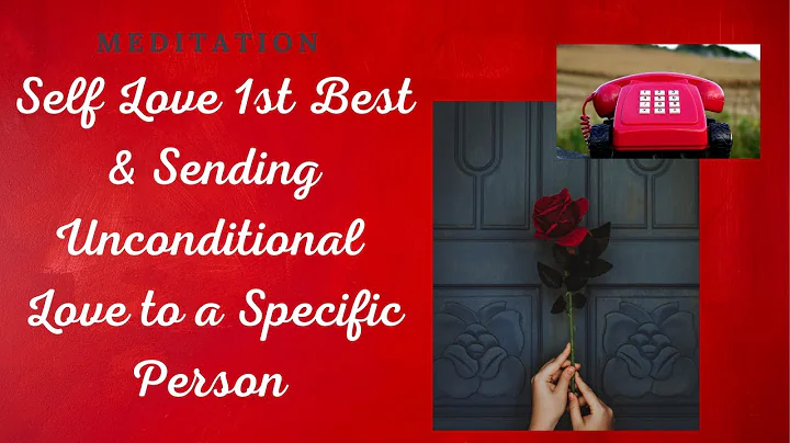 Meditation - Self Love, 1st Best & Sending Uncondi...