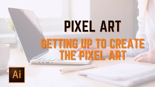 Setting Up for Pixel Art Assignment