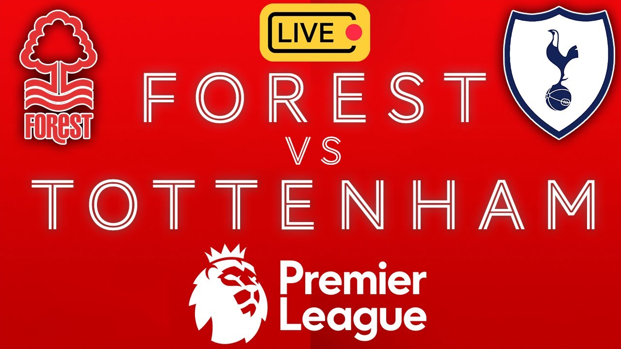 NOTTINGHAM FOREST vs TOTTENHAM LIVE Football Watchalong [Sky Sports