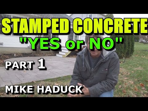 STAMPED CONCRETE(YES or NO?)Mike Haduck