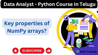 Key properties of NumPy arrays ,Arrange, reshape in NumPy 24 - Python Data Analyst videos Telugu