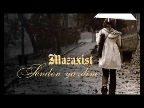 Mazaxist - Senden yazdim RAP