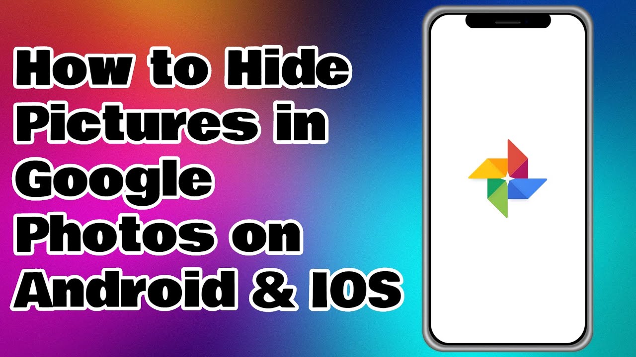 How To Hide Pictures In Google Photos On Android IOS YouTube