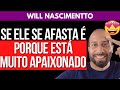 SE ELE SE AFASTA É PORQUE ESTÁ MUITO APAIXONADO William Nascimentto SE ELE SE AFASTA É PORQUE ESTÁ MUITO APAIXONADO William Nascimentto