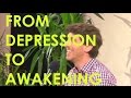 From Depression to Spiritual Awakening - Jeff Foster