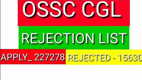OSSC CGL REJECTION LIST