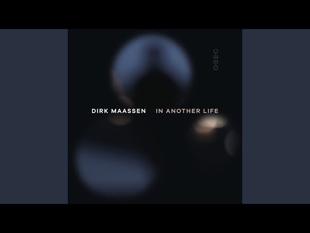 Dirk Maassen - In Another Life