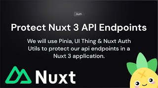 Securing Nuxt 3 API Endpoints with Pinia, UI Thing, Nuxt Auth Utils & TailwindCSS | Full Tutorial 🔒