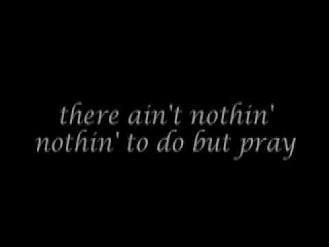 John Cadley "Nothin' To Do But Pray"