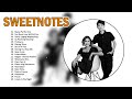 SWEETNOTES Nonstop 2024 🏆 Sweetnotes Best Songs Collection Playlist 2024💖 Mahal Pa Rin Kita