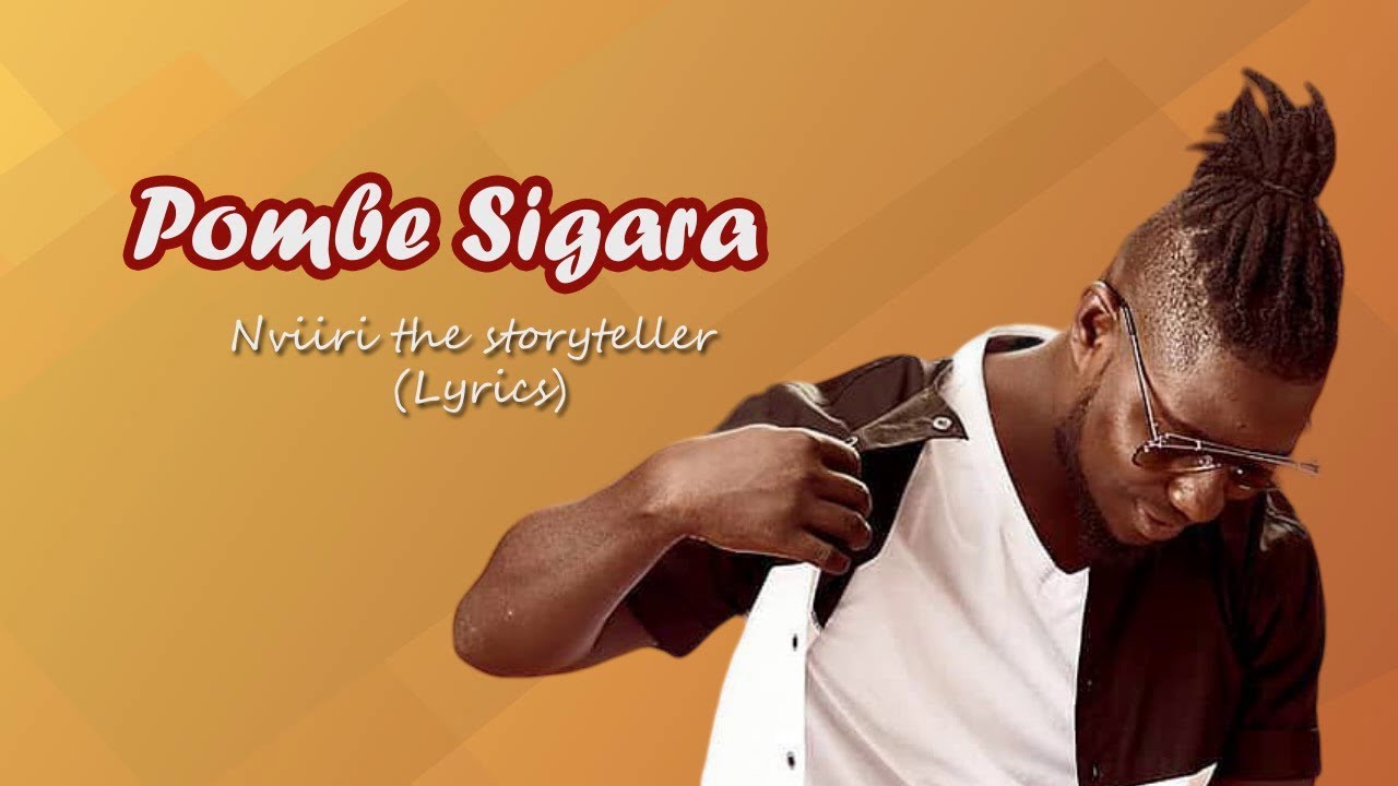 Pombe Sigara Lyrics   Nviiri the storyteller