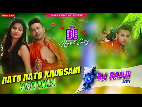  Nepali Dj  Rato Rato Khursani Piro Chha      Durgesh Thapa  DjRaaji Remix