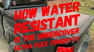 How Water Resistant is the Undercover Ultra Flex Bed Cover?
