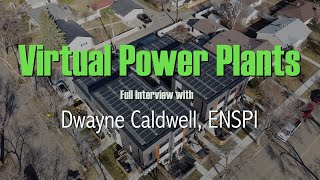The Future of Energy: Virtual Power Plants with Dwayne Caldwell