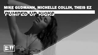 Mike Gudmann, Michelle Collin, Theis EZ - Pumped Up Kicks Resimi