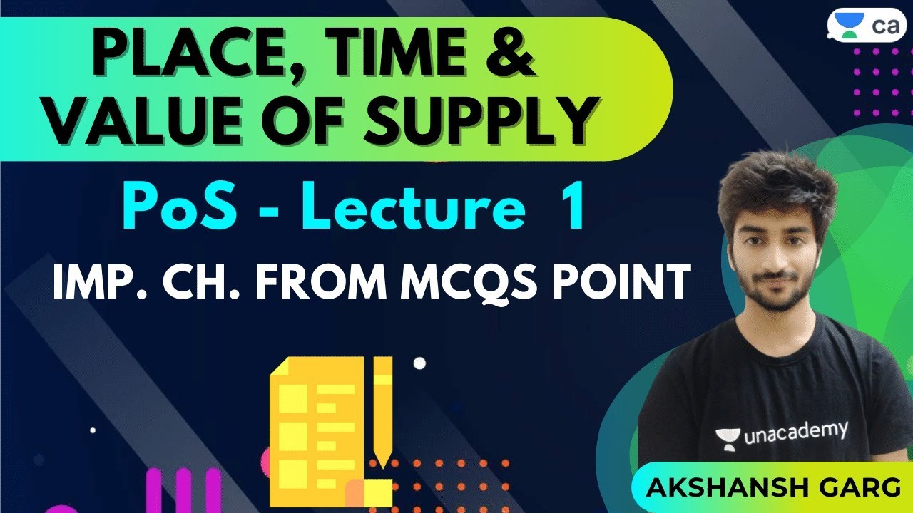 L2Place,Time & Value of SupplyPoS Imp. ch. from MCQs point CA Final Akshansh Sir YouTube
