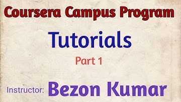 Coursera Tutorials || Part 1 || BK School of Research