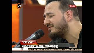 Ahmet Enes - Deva | Kanal 24 Resimi