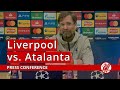 Liverpool vs. Atalanta | Jurgen Klopp Press Conference