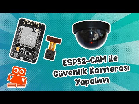 ESP32Cam Güvenlik Kamerası Yapımı (Otomatik E-mail Gönderme)