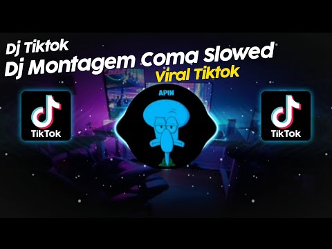 DJ MONTAGEM COMA SLOWED VIRAL TIK TOK TERBARU 2025
