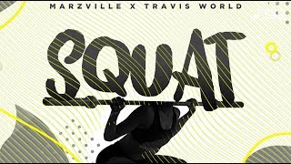Marzville & Travis World - Squat '2019 Soca' | SGMM