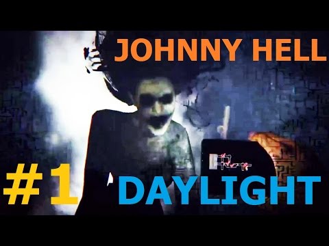 Джонни Хелл прохождение Daylight (Часть 1)