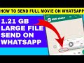 HOW TO SEND MOVIE ON WHATSAPP | SEND LONG AND FULL VIDEO AT ONE TIME  #whatsapps #shorts