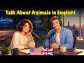 Talk About Animals in English | Easy English Practice