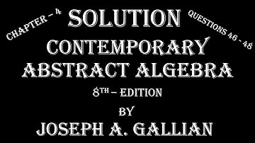 Solution |Q 46-48; Chapter-4; Contemporary Abstract Algebra-8th Ed.|Joseph A. Gallian|Cyclic Groups